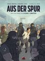 Texte: "Pascal Bertho & Giuseppe Liotti", "Episode 1/3: Davor", "Aus der Spur", "nach dem Roman von Pierre Lemaitre". Illustration zeigt schwer bewaffnete Polizisten, die einen Mann festhalten.