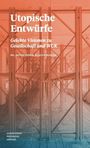 Brigitte Theiß: Utopische Entwürfe, Buch