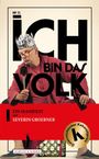"ICH BIN DAS VOLK", "EIN MANIFEST von SEVERIN GROEBNER". Mann mit Brille in rotem Bademantel, Krone aus Alufolie, Flasche.