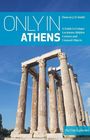 Text: "ONLY IN ATHENS" von Duncan J. D. Smith. Beschreibung einzigartiger Orte. Sicht auf antike griechische Säulen.