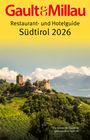 Martina Hohenlohe & Karl: Gault&Millau Restaurant- und Hotelguide Südtirol 2026, Buch