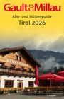 Martina und Karl Hohenlohe: Gault&Millau Alm- und Hüttenguide Tirol 2026, Buch