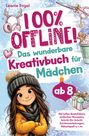 "100% OFFLINE! Das wunderbare Kreativbuch für Mädchen ab 8", Illustration mit zimtbraunem Mädchen, Geschenk und Bastelsymbolen.