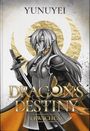 "Yunuyei. Dragon's Destiny: Erwachen." Eine Illustration zeigt einen stilisierten Charakter mit Schwert und langen Haaren.