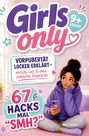 Mila Lunara: Girls Only - Vorpubertät locker erklärt - ehrlich, cool & ohne peinliche Gespräche, Buch