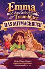 "Emma und das Geheimnis der Traummächte: Das Mitmachbuch" zeigt ein Mädchen und einen Luchs beim Zeichnen auf einem Dach.