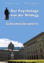 „Der Psychologe von der Wildegg: Geheimniskrämerei“ über einem großen Gebäude mit grüner Kuppel.