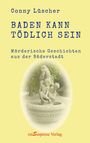Conny Lüscher: Baden kann tödlich sein, Buch