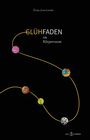 Tanja Jeworutzki: Glühfaden im Körperraum, Buch