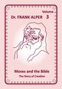 Frank Alper: Alper, F: Moses and the Bible, Volume 3, Buch