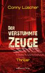 Conny Lüscher: Der verstummte Zeuge, Buch