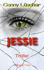 "Conny Lütscher", "JESSIE", "Thriller", "ruhlSuspense Verlag". Großes grünes Auge mit Silhouette, Risse im Hintergrund.