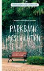 "Bettmümpfeli und Leseleckerli" oben, darunter "Cornelia Hättenschwiler" und "Parkbank Geschichten". Eine leere Parkbank vor grüner Mauer.