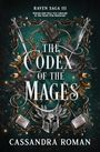 „RAVEN SAGA III“, „WHOSE SIDE WILL YOU CHOOSE IN THE FIGHT FOR FREEDOM?“, „THE CODEX OF THE MAGES“, „CASSANDRA ROMAN“. Goldene Verzierungen, Schwerter, ein Helm und Raben.