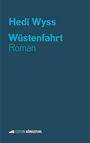 Hedi Wyss: Wüstenfahrt, Buch