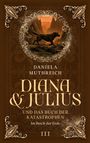 Daniela Muthreich: Diana & Julius und das Buch der Katastrophen, Buch