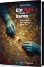 Buchcover: "Ein Herz für den Baron" von Martin Willi. Blaue Handschuhe halten ein rotes Herz über Münzen.
