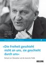 »Die Freiheit geschieht nicht an uns, sie geschieht durch uns«, Buch