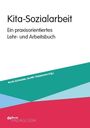 "Kita-Sozialarbeit: Ein praxisorientiertes Lehr- und Arbeitsbuch", Autoren: Armin Schneider, Nurdin Thielemann (Hg.). Bunte geometrische Formen unten.