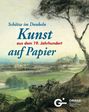 Schätze im Dunklen - Kunst auf Papier aus dem 19. Jahrhundert, Buch