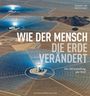 Bernhard Lang: Wie der Mensch die Erde verändert, Buch