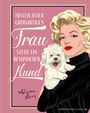 Alissa Levy: Hinter jeder großartigen Frau steht ein besonderer Hund, Buch