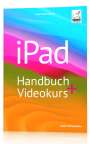 Anton Ochsenkühn: iPad Handbuch + Videokurs, Buch