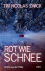 Tim Nicolas Zwick: Rot wie Schnee, Buch