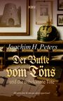 Joachim H. Peters: Der Bulle vom Töns und die unbekannte Tote, Buch