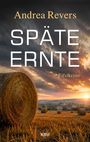 Text: Andrea Revers, SPÄTE ERNTE, Eifelkrimi. Feld mit Heuballen im warmen Sonnenuntergang.