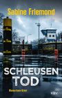 "Sabine Friemond, SCHLEUSEN TOD, Niederrhein-Krimi." Eine düstere Schleuse mit Wolkenhimmel und Kontrollturm.