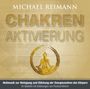 Michael Reimann: Chakren-Aktivierung (mit Solfeggio-Frequenzen), CD