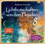 Pavlina Klemm: Lichtbotschaften von den Plejaden Band 8 (Ungekürzte Lesung und neues Heilsymbol "Seelenheilung"). MP3-CD, MP3