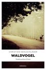 Christian Oehlschläger: Waldvogel, Buch