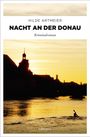 Hilde Artmeier: Nacht an der Donau, Buch