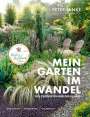 Peter Janke: Peter Janke: Mein Garten im Wandel des Zeitgeistes und des Klimas, Buch
