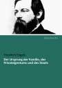 Friedrich Engels: Der Ursprung der Familie, des Privateigentums und des Staats, Buch