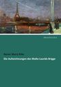 Rainer Maria Rilke: Die Aufzeichnungen des Malte Laurids Brigge, Buch