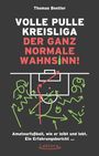 Thomas Bentler: Volle Pulle Kreisliga - der ganz normale Wahnsinn, Buch