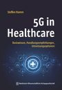 Steffen Hamm, 5G in Healthcare, Basiswissen, Handlungsempfehlungen, Umsetzungsoptionen. Blaues Kachelmuster mit Symbolen.