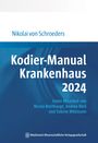 Nikolai von Schroeders: Kodier-Manual Krankenhaus 2024, Buch