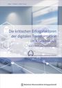 : Die kritischen Erfolgsfaktoren der digitalen Transformation im Krankenhaus, Buch