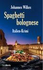 Johannes Wilkes: Spaghetti bolognese, Buch