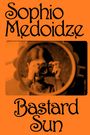 Sophio Medoidze: Bastard Sun, Buch