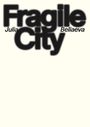 Julia Beliaeva: Fragile City, Buch
