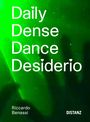 Riccardo Benassi: Daily Dense Dance Desiderio (DDDD), Buch