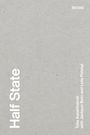 Half State, Buch