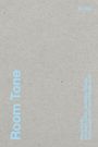 Yaniya Lee und Ivana Mladenovic Rosa Aiello mit Beatrice Gibson: Room Tone, Buch