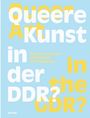 "Queere Kunst in der DDR? Biografien zwischen Underground und Propaganda. DISTANZ." Blaues Design mit gelber und weißer Schrift.