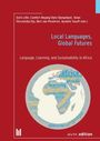 Buchtitel: "Local Languages, Global Futures". Thema: Sprache, Lernen, Nachhaltigkeit in Afrika. Redaktion von mehreren Autoren.